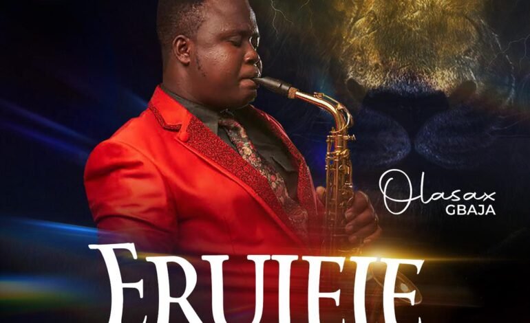 OlaSax Gbaja – Erujeje
