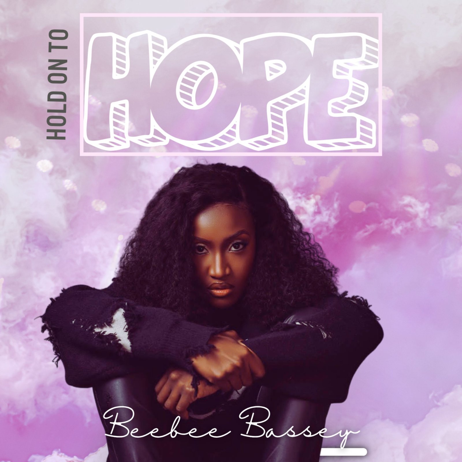 Beebee Bassey – Hold On To Hope