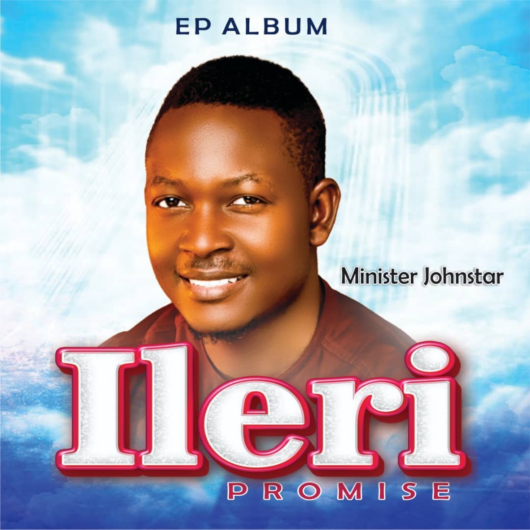 ILERI (PROMISE) by John Star | Latest Gospel Album 2025