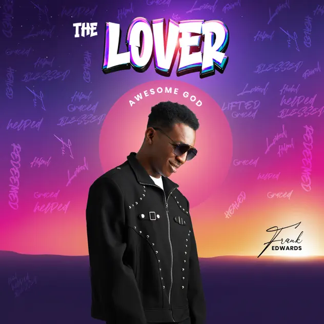 The Lover by Frank Edwards‬ | Latest Gospel Music 2025