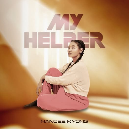 My Helper By Nancee Kyong | Latest Gospel Music 2025
