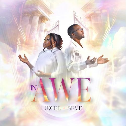 In Awe by Luchee & Seme | latest Gospel Music 2025
