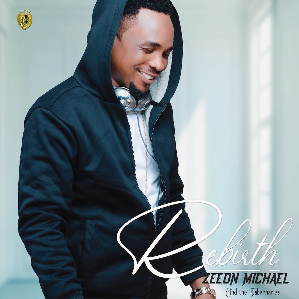 Rebirth by Zeeon Michael | Latest Gospel Music 2025
