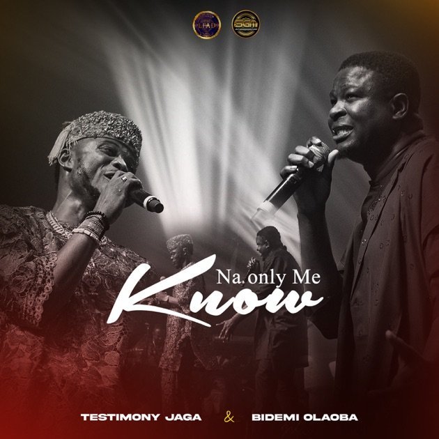 Na Only Me Know by Testimony Jaga ft Bidemi Olaoba | Latest Gospel Music 2025
