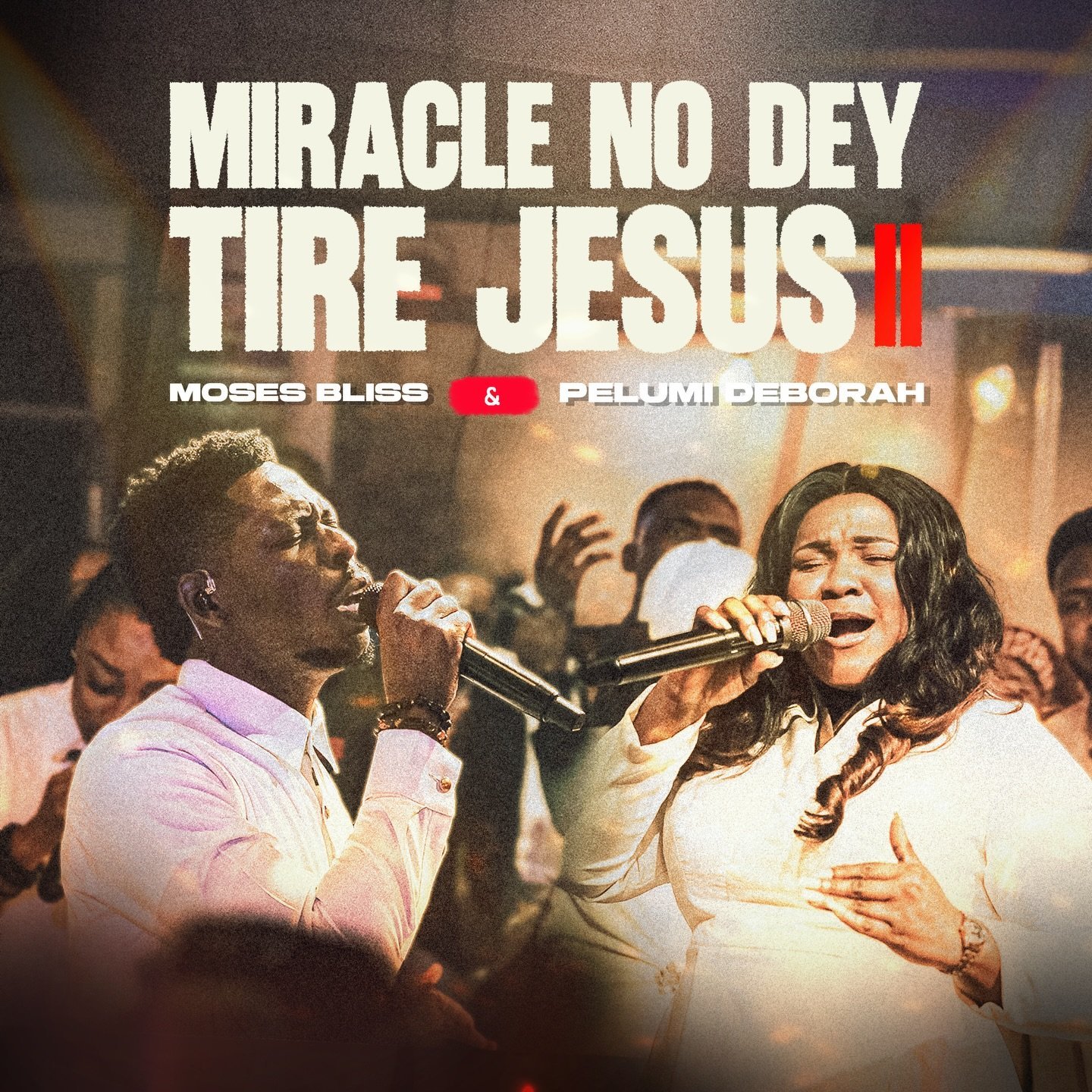 Miracle No Dey Tire Jesus II by Moses Bliss Ft Pelumi Deborah | Latest Gospel music 2025