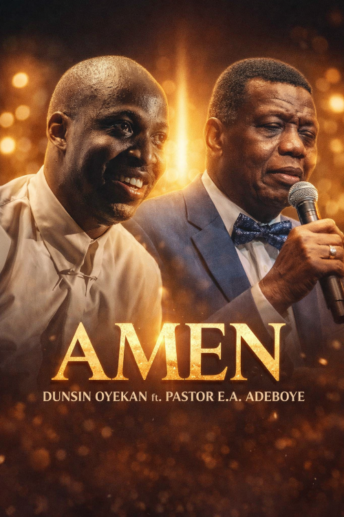 Amen by dunsin oyekan ft pastor E.A Adeboye | Latest Gospel Music 2025
